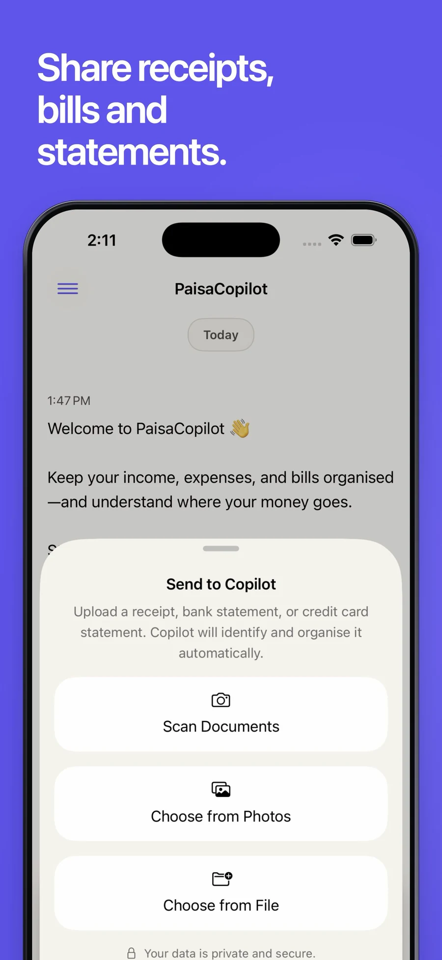 Share receipts, bills and statements. Scan documents or choose an upload from Photos or Files.