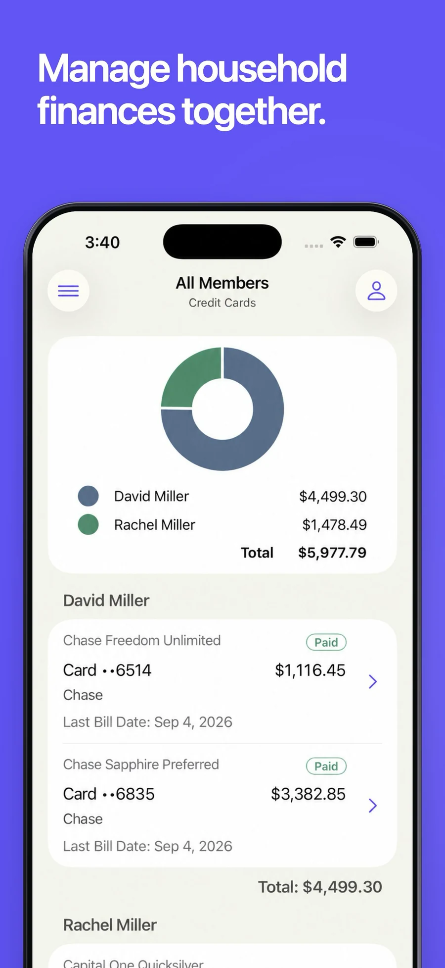 Manage household finances together. See credit card bills grouped by household member.